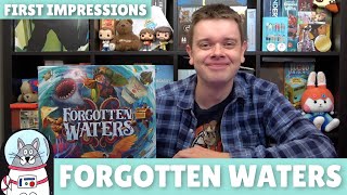 Forgotten Waters | First Impressions | slickerdrips