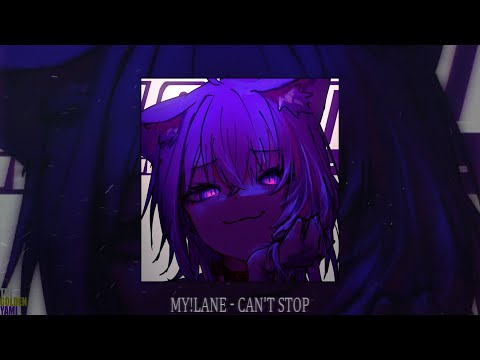MY!LANE - CAN'T STOP (slowed + reverb)