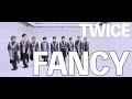 【男9人で】TWICE　FANCY【踊ってみた】