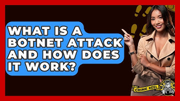 What Is A Botnet Attack And How Does It Work? - The Crime Reel