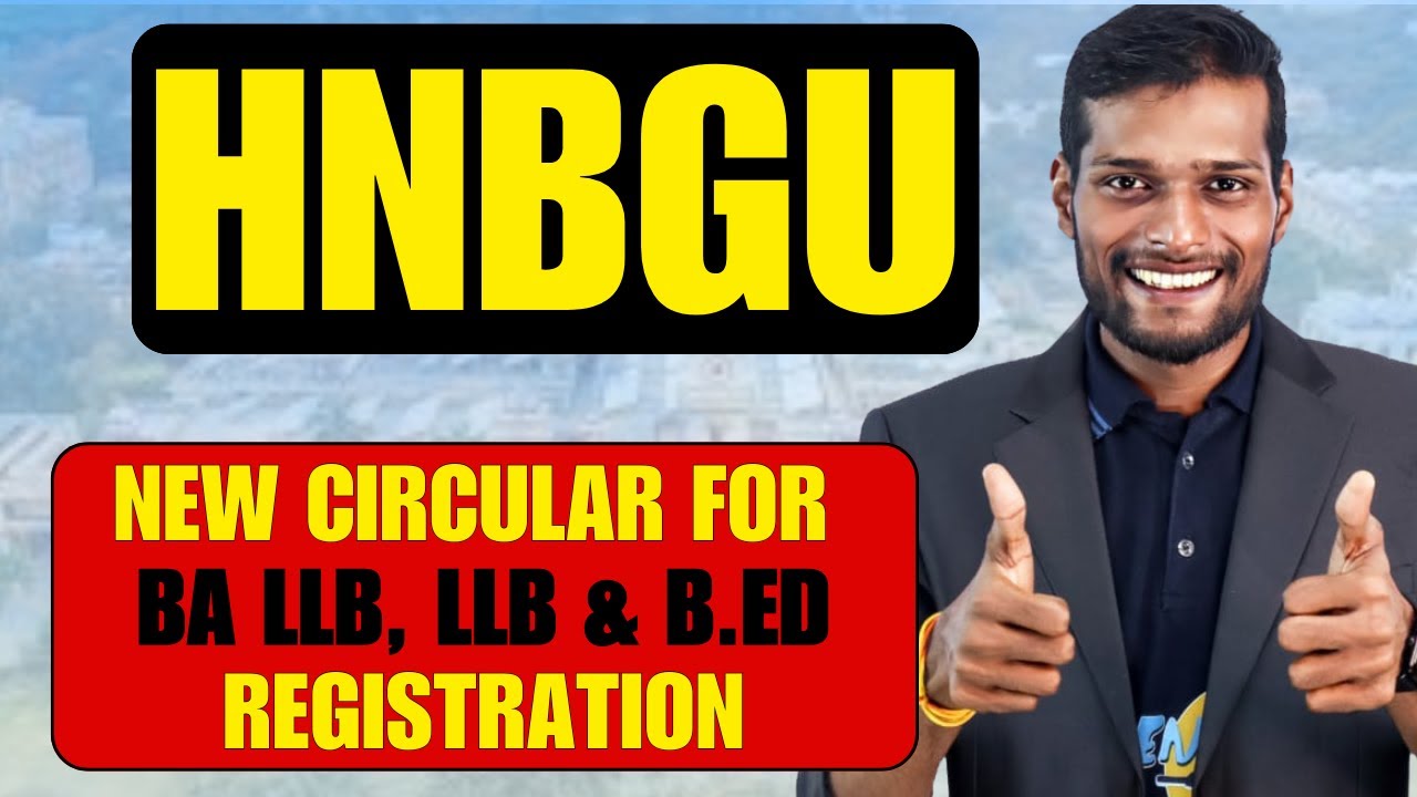 HNBGU New Circular 2025 | BA LLB, LLB & B.Ed. Program Registration Open | Apply Now!