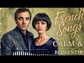 Charles Aznavour, Julio Iglesias, Mireille Mathieu,Edith Piaf🎶 Romantic French Chansons Playlist