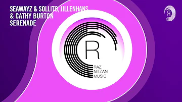 VOCAL TRANCE: Seawayz & Sollito, Jillenhans and Cathy Burton - Serenade (RNM) + LYRICS