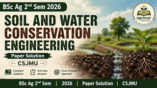 Soil And Water Conservation Engineering Paper Solution 2026 BSc Ag 2nd Sem #bscagriculture