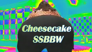 Cheesecake SSBBW