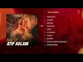 Top 20 Songs Of Atif Aslam | Best Of Atif Aslam | Jukebox 2018 | New Bollywood Songs 2018