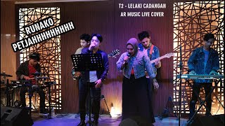 T2 - Lelaki Cadangan [ AR Music Live Cover ... @runako_cafe PEtjahhhhh ]