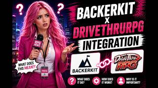 BackerKit Inks Deal With DriveThruRPG to Deliver TTRPG Content