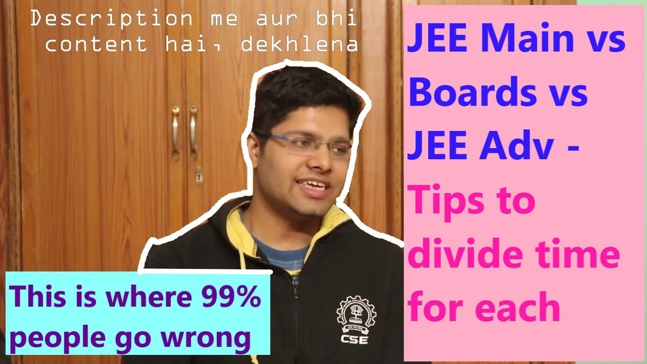 JEE Main vs Boards vs Advanced   WHAT TO STUDY Kalpit Veerwal