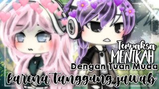 forced to marry a young master because of responsibility//glmm//gacha life