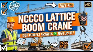 NCCCO Lattice Boom Crane General Knowledge 100 Correct Answers Verified Latest 2026 Update