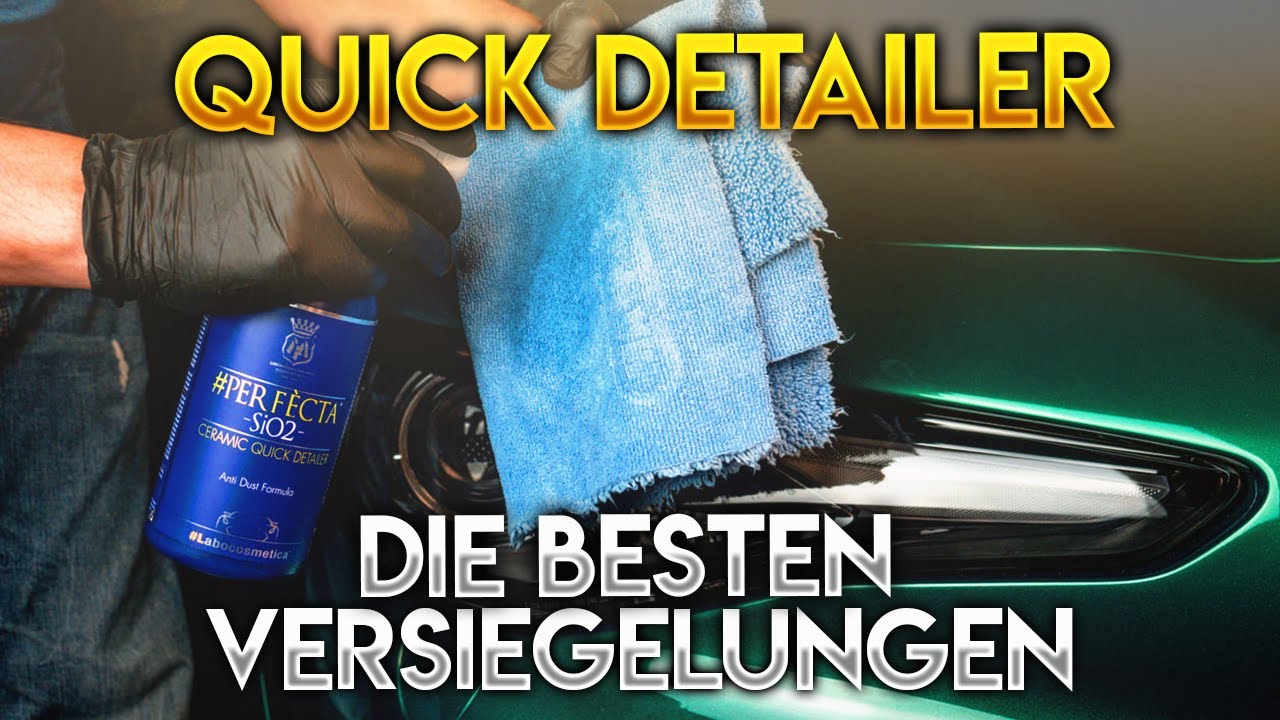 Warum Quick Detailer mit Versiegelungsanteilen die besten Versiegelungen sind!!! ALL in ONE