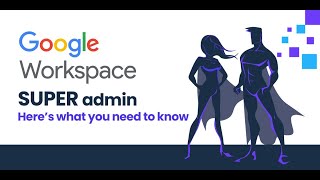 How to Become a Google Super Admin | Google Workspace Admin Complete Guide