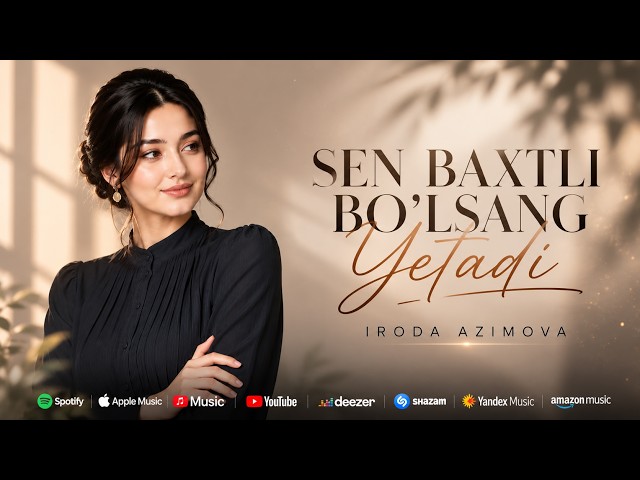 Iroda Azimova - Sen baxtli bo'lsang yetadi (Official Music 2026)