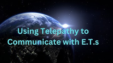 Using Telepathy to Communicate with E.T.s ∞The 9D Arcturian Council, Channeled by Daniel Scranton