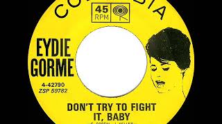 Download Lagu 1963 HITS ARCHIVE: Don’t Try To Fight It, Baby - Eydie Gorme MP3