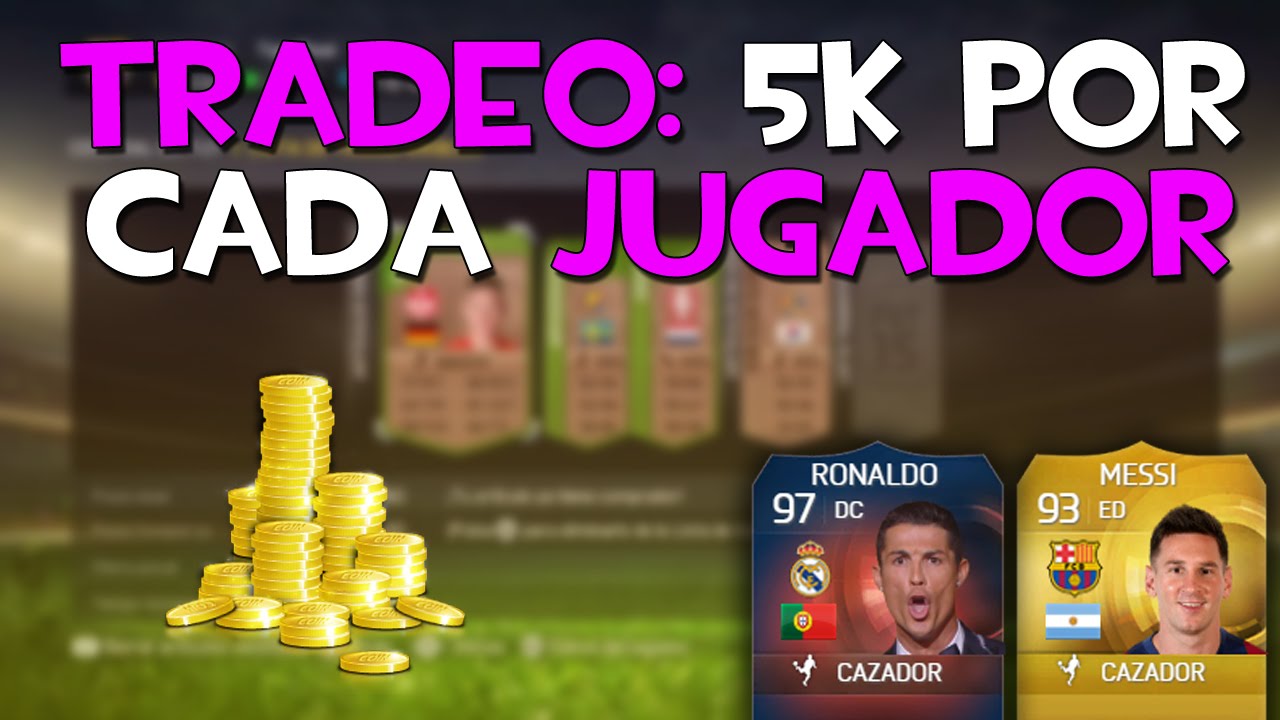 FUT 15 TRADEOS | 5.000 MONEDAS POR JUGADOR! | Tradeo #5