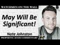 May will be significant  powerful prophetic encouragement from nate johnston