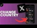 How to change the country at your account in X?