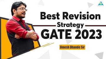 Best Revision Strategy for GATE 2023 || by Umesh Dhande Sir