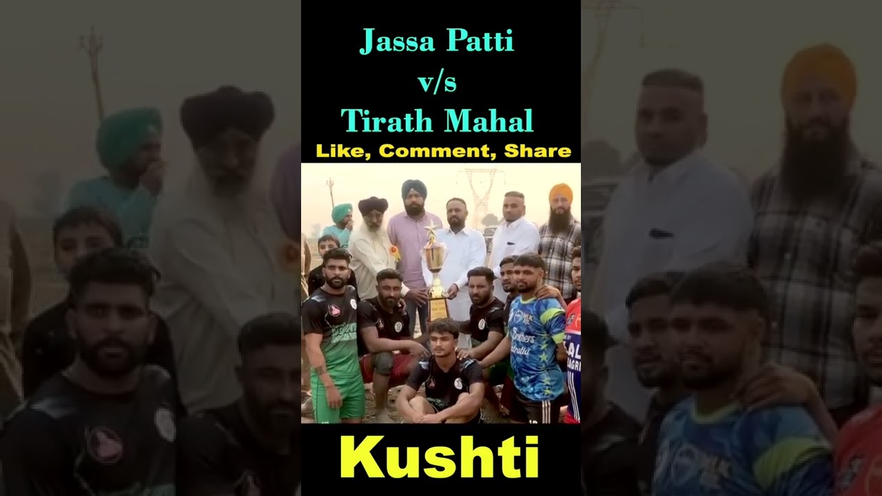 Jassa Patti v/s Tirath Mahal Kushti 