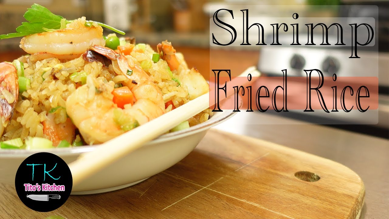 Easy SHRIMP FRIED RICE Recipe!!! Tito's Kitchen 23 YouTube