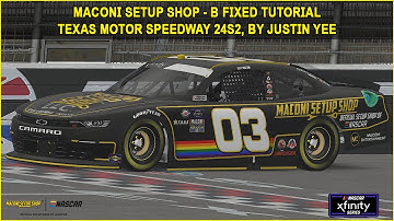 iRacing Fixed NASCAR Series Tutorial: B Fixed Xfinity at Texas, 24S2. Maconi Setup Shop
