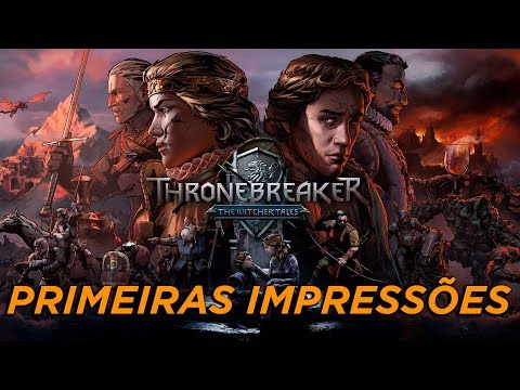 THRONEBREAKER: THE WITCHER TALES - PRIMEIRAS IMPRESSÕES