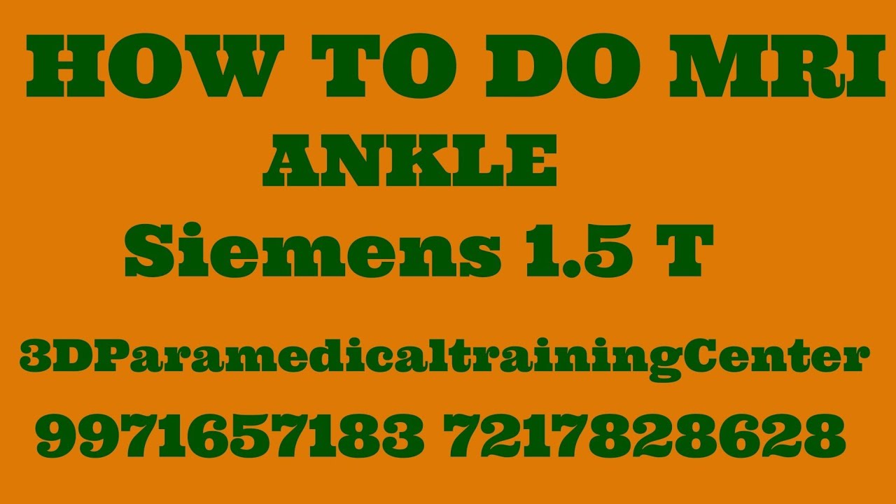HOW TO DO MRI ANKLE