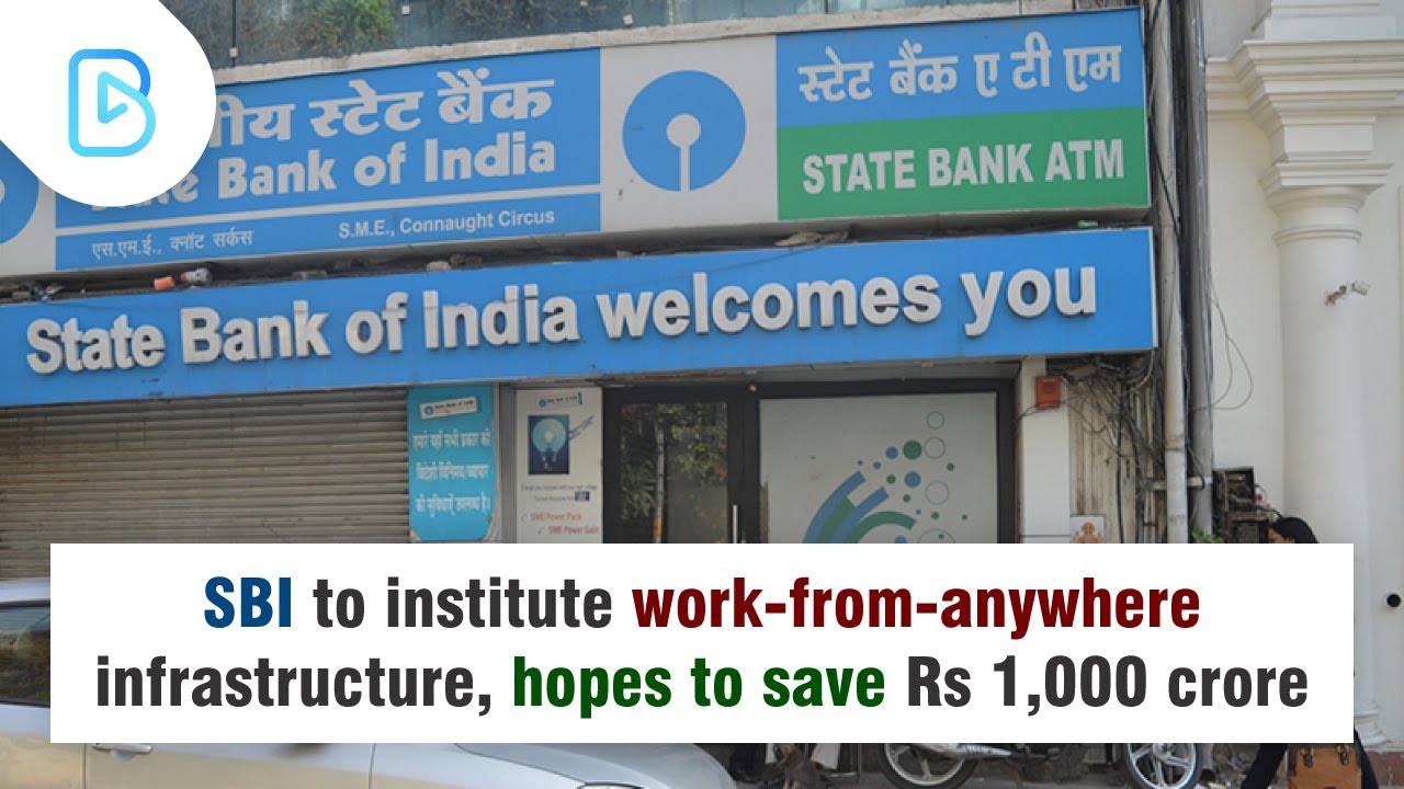 SBI to institute work-from-anywhere infrastructure, hopes to save Rs 1,000 crore | State Bank | News
