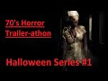 70's Horror Trailers (Trailer-athon (Oct Series #1) Halloween