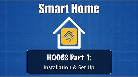 HOOBS Part 1: Installation and Set Up
