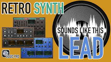 Logic Pro Retro Synth | LEAD Sounds Like This