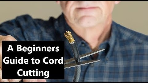 A Beginners Guide to Cord Cutting - Cancel Cable TV & Save Money