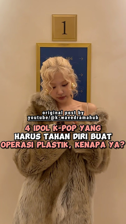 4 Idol K-Pop yang Harus Tahan Diri buat Operasi Plastik, Kenapa Ya?
