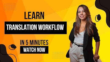Translation Workflow, Learn in 5 minutes #Translation #localization