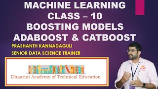 ಧಾರಿಣಿ ಅಕಾಡೆಮಿ | ML CLASS 10 | BOOSTING MODELS | ADABOOST | CATBOOST | DHAARINI ACADEMY