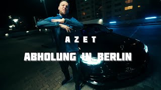 AZET - ABHOLUNG IN BERLIN (Prod.By Kubilay19)