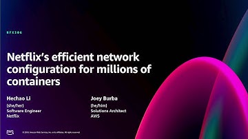 AWS re:Invent 2024 - Netflix’s efficient network configuration for millions of containers (NFX306)