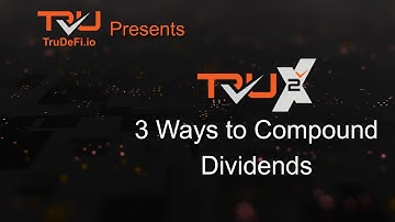 Tru2X:  3 Ways to Compound