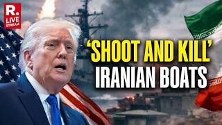 US-Iran War LIVE: Trump Orders US military To ‘Shoot &amp; Kill’ Iranian Small Boats Choking Hormuz