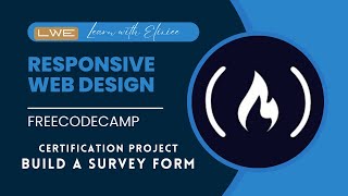 FreeCodeCamp - Responsive Web Design | CP-1: Build a Survey Form || Learn With Elixiee