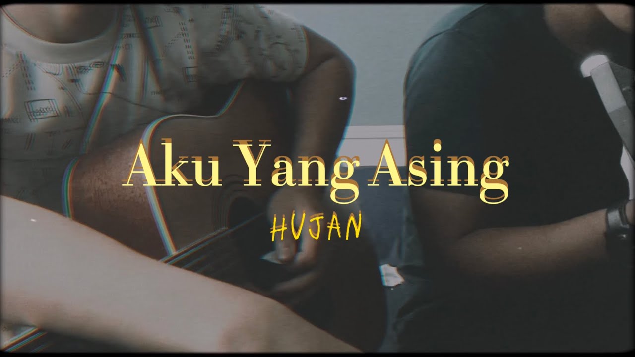 Hujan   Aku Yang Asing cover