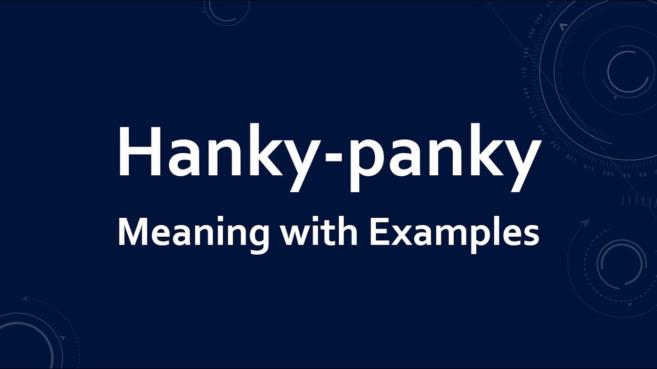 Hanky-panky Meaning with Examples 