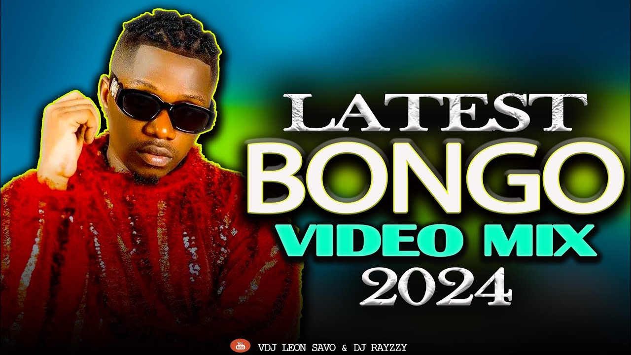 NEW BONGO VIDEO MIX 2024  AFRICAN VIBES 4 BY VDJ LEON SAVO  DJ RAYZZYEnd of year bongo mix 