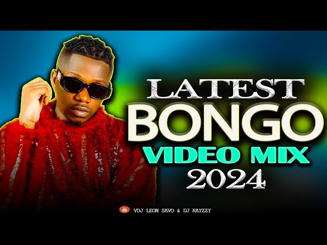 NEW BONGO VIDEO MIX 2024 | AFRICAN VIBES 4 BY VDJ LEON SAVO & DJ RAYZZY(End of year bongo mix) ❤️ class=