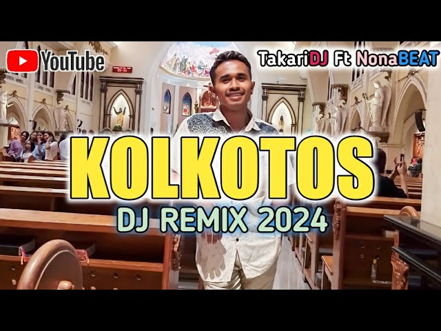 KOLKOTOS🌴DJ REMIX 2024 TakariDJ Ft NonaBEAT class=