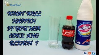 What Will Happen If You Mix Bleach And Coke