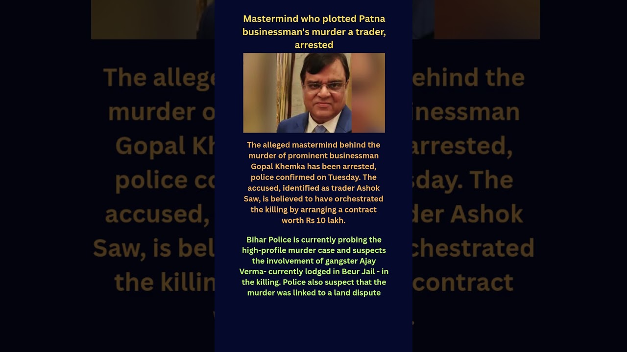 Mastermind Behind Patna Businessman’s Murder Arrested | Shocking Details Revealed 