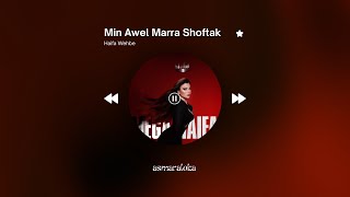                                        هيفاء وهبي    من أول مرة شفتك                    بطيء  سمعها